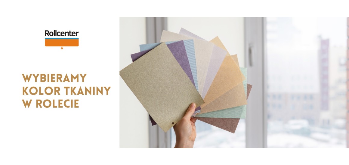 Kolor rolet. Jak dobrać?